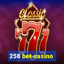 258 bet casino